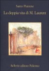 La doppia vita di M. Laurent - Santo Piazzese