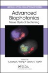 Advanced Biophotonics: Tissue Optical Sectioning - Ruikang K. Wang, Valery V. Tuchin