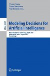 Modeling Decisions for Artificial Intelligence: 4th International Conference, Mdai 2007, Kitakyushu, Japan, August 16-18, 2007, Proceedings - Yasuo Narukawa, Torra