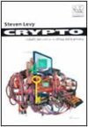 Crypto: I ribelli del codice in difesa della privacy - Steven Levy