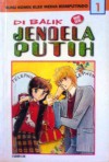 Di Balik Jendela Putih Vol. 1 - Kyoko Hikawa