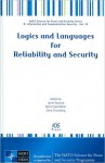 Logics and Languages for Reliability and Security - Vol. 25 NATO Science for Peace and Security Series - D: Information and Communication Security - Javier Esparza, Bernd Spanfelner, Orna Grumberg