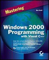 Mastering Windows® 2000 Programming With Visual C++® - Ben Ezzell