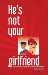 He's Not Your Girlfriend: How to Understand Men in Love & Thrive in Your Relationship - Carolyn Casey