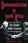 Democratization in South Africa: The Elusive Social Contract - Timothy D. Sisk