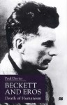 Beckett and Eros: Death of Humanism - Paul Davies