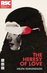 The Heresy of Love - Helen Edmundson