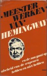 Meesterwerken van Hemingway : En de zon gaat op ~ Afscheid van de wapenen ~ Hebben en niet hebben - Ernest Hemingway