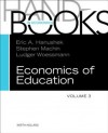 Handbook of the Economics of Education, Volume 3 - Eric A. Hanushek, Stephen J Machin, Ludger Woessmann