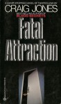 Fatal Attraction - Craig Jones