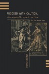 Proceed with Caution, When Engaged by Minority Writing in the Americas - Doris Sommer