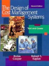 The Design of Cost Management Systems: Text, Cases, and Readings - Robin Cooper, Robert S. Kaplan