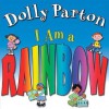 I Am a Rainbow - Dolly Parton