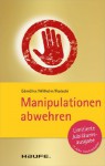 Manipulationen abwehren: TaschenGuide (Haufe TaschenGuide) (German Edition) - Andreas Edmüller, Thomas Wilhelm, Monika Radecki