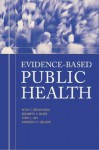 Evidence-Based Public Health - Ross C. Brownson