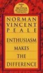 Enthusiasm Makes Difference - Norman Peale