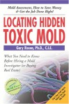 Locating Hidden Toxic Mold: Revised Edition - Gary Rosen