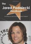 The Jared Padalecki Handbook - Everything you need to know about Jared Padalecki - Emily Smith