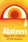 Alateen: Hope for Children of Alcoholics - Al-Anon Family Group