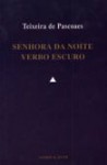 Senhora da Noite - Verbo Escuro - Teixeira de Pascoaes