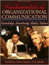 Fundamentals of Organizational Communication: Knowledge, Sensitivity, Skills, and Values - Pamela Shockley-Zalabak