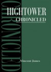 Hightower Chronicled - Vincent Jones