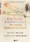 Czy fizyka i matematyka to nauki humanistyczne? - Michał Heller, Stanisław Krajewski