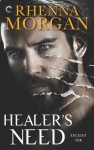 Healer's Need - Rhenna Morgan