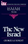 Isaiah 56-66: The New Israel (International Theological Commentary) - George A.F. Knight