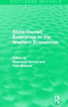 State-Owned Enterprise in the Western Economies (Routledge Revivals) - Raymond Vernon, Yair Aharoni