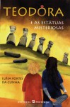 Teodora e as Estátuas Misteriosas (Teodora, #6) - Luísa Fortes da Cunha