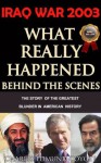 IRAQ WAR 2003: What Really Happened Behind The Scenes (The Coyote Report) - Charles Edmund Coyote