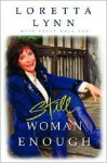 Still Woman Enough - Loretta Lynn, Patsi Bale Cox, Patsi Cox