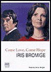 Come Love, Come Hope - Iris Bromige, Anita Wright