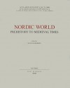 ACTA Archaeologica Supplementa X: Nordic World Prehistory to Medieval Times - Klavs Randsborg