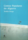 Contos Populares do Algarve - Teófilo Braga