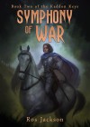 Symphony Of War - Ros Jackson