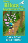 Skylar Hikes the Appalachian Trail - Gary Bond, Brett Bond