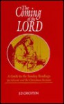 The Coming of the Lord: A Guide to the Sunday Readings for Advent and the Christmas Season - J.D. Crichton