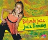 Bailando Jazz/Jazz Dancing (Pebble Plus Bilingual) - Kathryn Clay, Gail Saunders-Smith, Translation Services Staff, Translations.com Staff