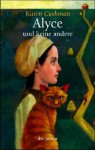 Alyce und keine andere = The Midwife's Apprentice - Karen Cushman