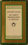 Gli insetti preferiscono le ortiche - Jun'ichirō Tanizaki, Mario Teti