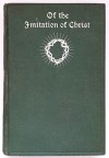 Of the Imitation of Christ: In Four Parts - Thomas a Kempis, T.H. Robinson