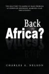 Back to Africa? - Charles A. Nelson