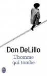 L'homme qui tombe - Don DeLillo, Marianne Véron