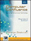 Computer Confluence: Exploring Tomorrow's Technology [With CDROM 5.5] - George Beekman