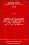 Comprehensive Analytical Chemistry: Ultraviolet Photoelectron & Photoion Spectroscopy; Auger Electron Spectroscopy; Plasma Excitation in Spectrochemic - C. Lewis Wilson