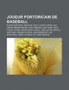 Joueur Portoricain de Baseball: Edgar Mart Nez, Geovany Soto, Javier L Pez, Javy L Pez, Bengie Molina, Joel Pi Eiro, Alex Cora, Sa L Rivera - Source Wikipedia