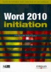 Word 2010 initiation : Guide de formation avec exercices et cas pratiques - Philippe Moreau