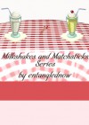 Milkshakes and Matchsticks #1-12 - entanglednow